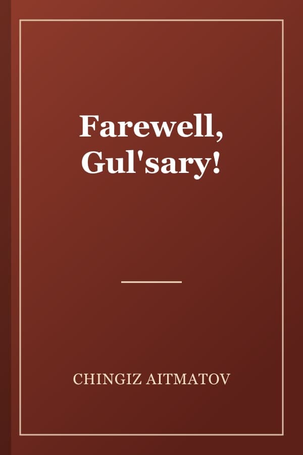 Farewell, Gul'sary!