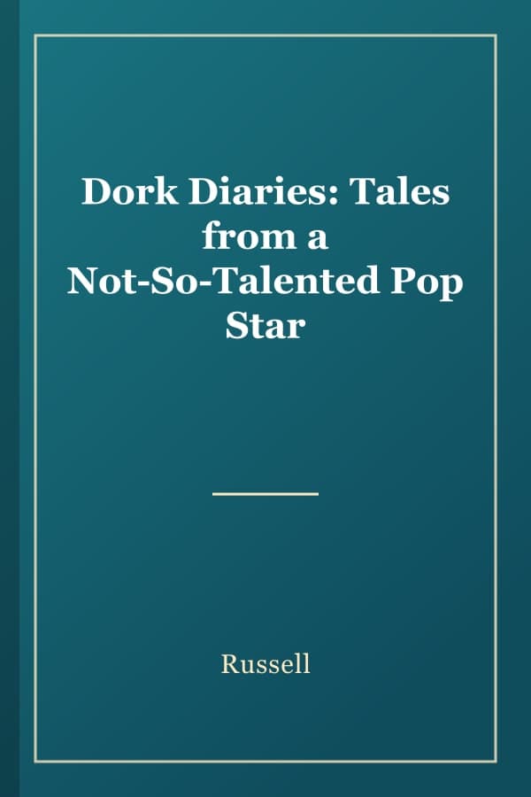 Dork Diaries: Tales from a Not-So-Talented Pop Star
