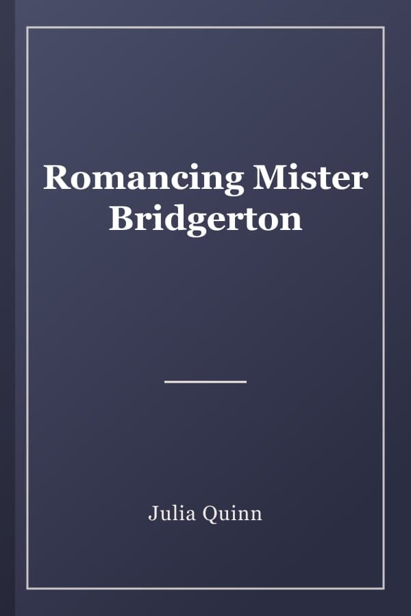 Romancing Mister Bridgerton