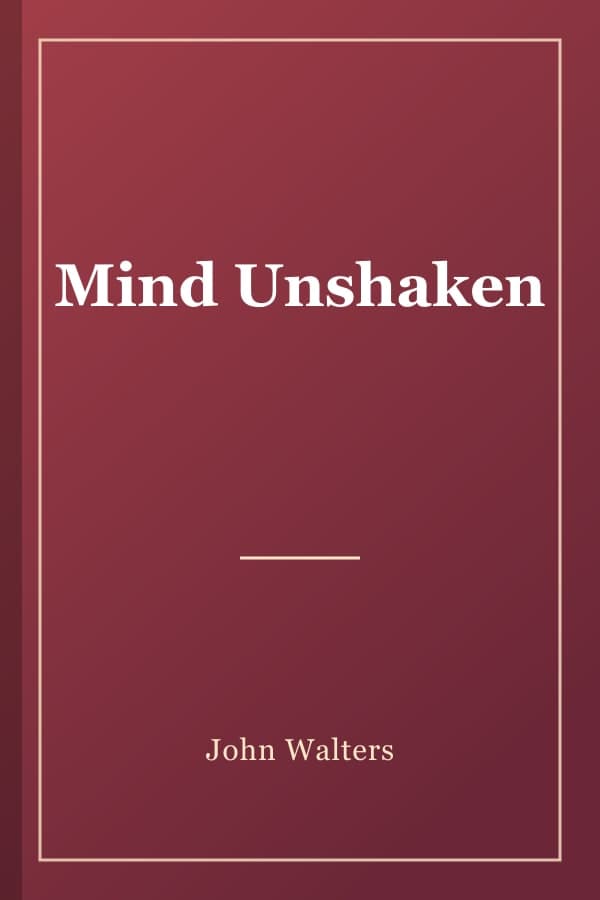Mind Unshaken
