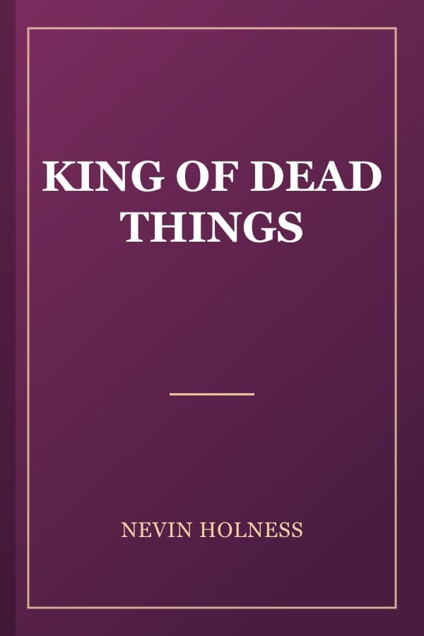 KING OF DEAD THINGS
