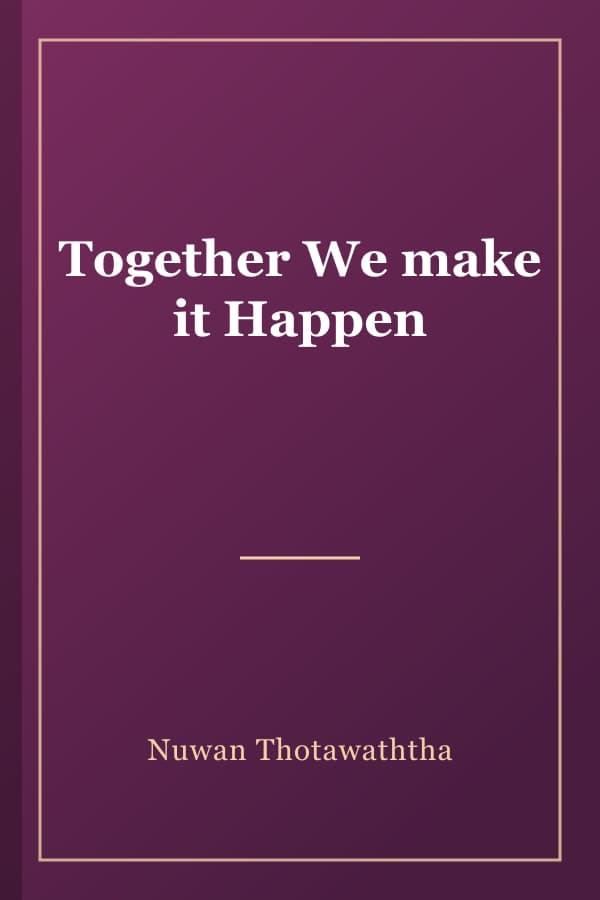 Together We make it Happen