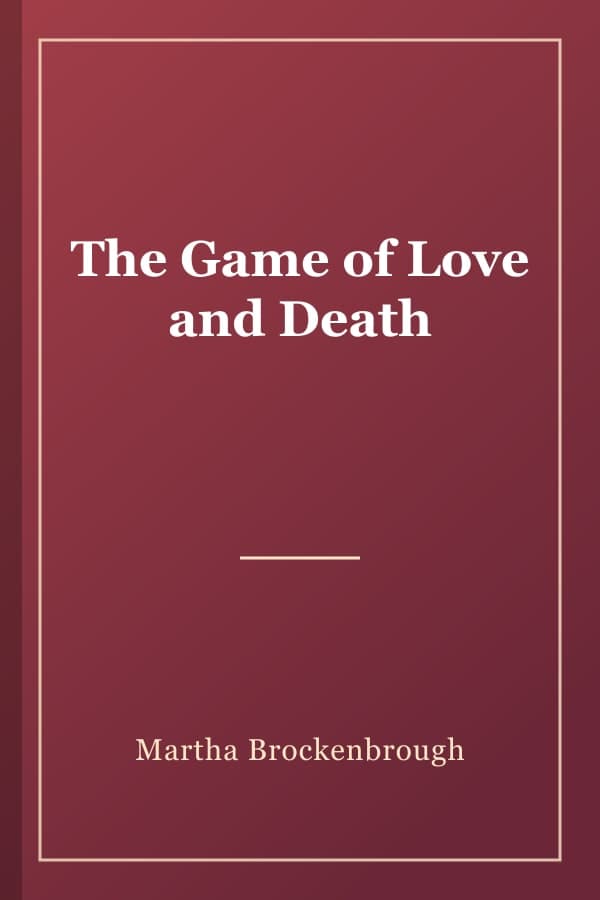 The Game of Love and Death