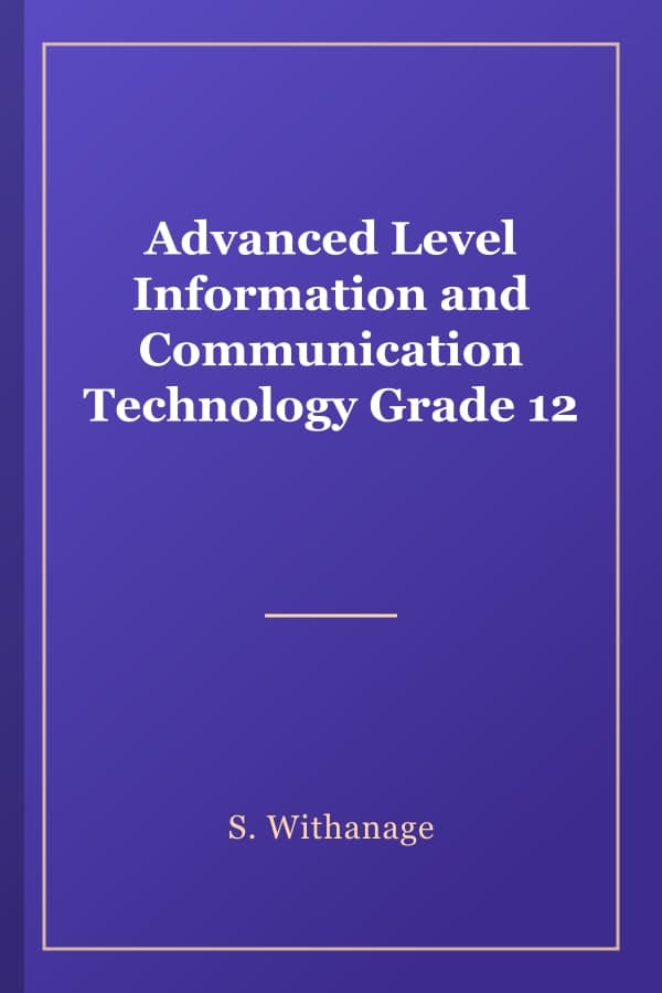 Advanced Level Information and Communication Technology Grade 12