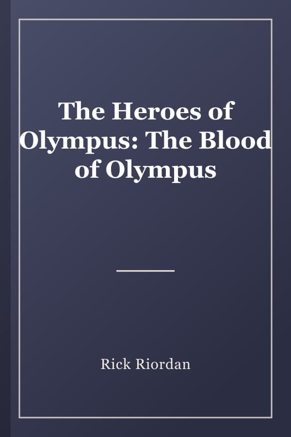The Heroes of Olympus: The Blood of Olympus