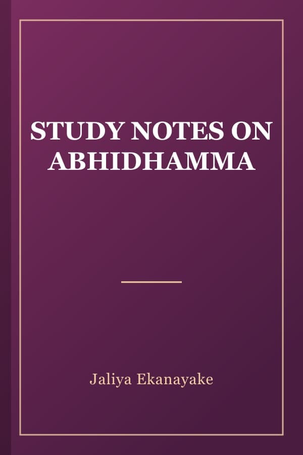 STUDY NOTES ON ABHIDHAMMA
