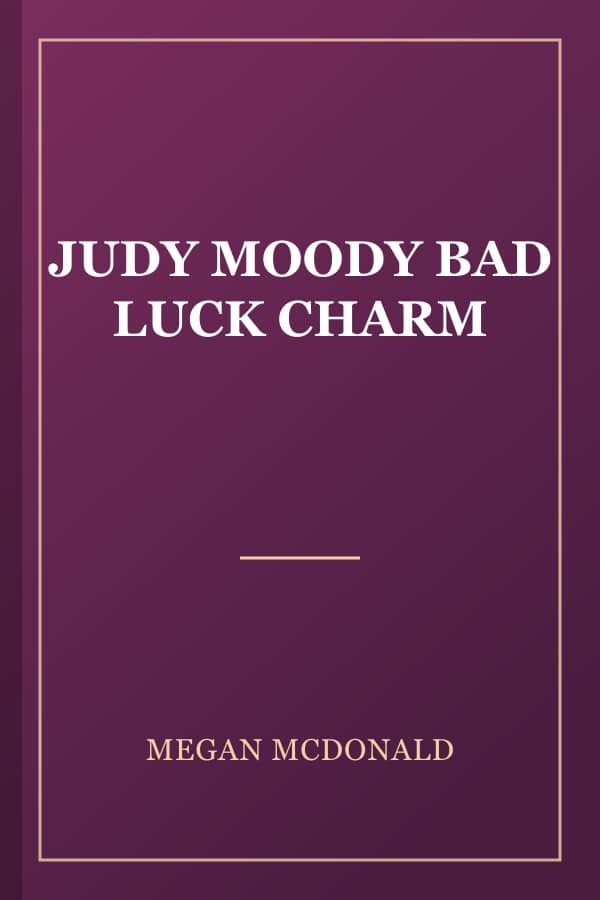 JUDY MOODY BAD LUCK CHARM