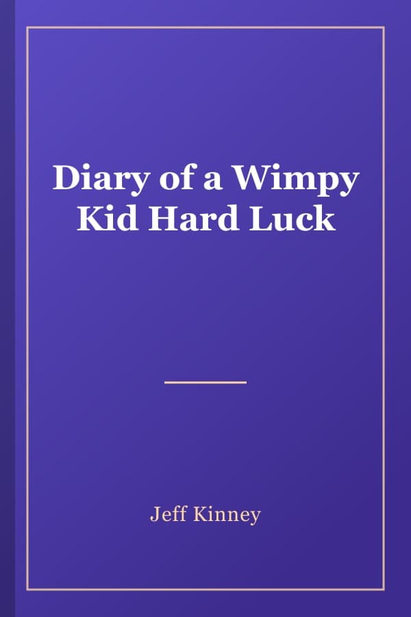 Diary of a Wimpy Kid Hard Luck
