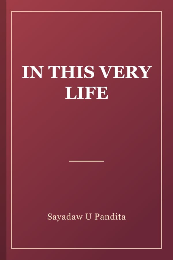 IN THIS VERY LIFE