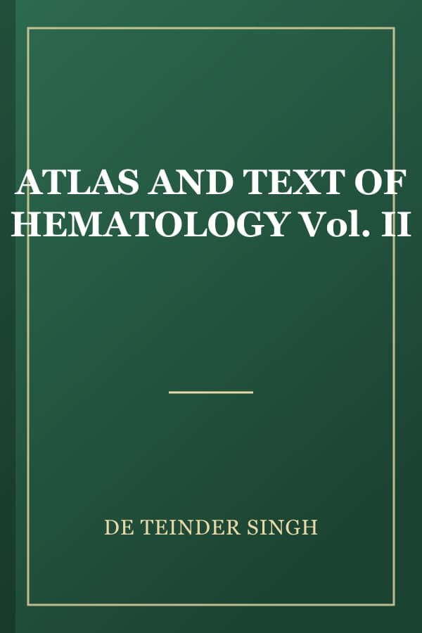 ATLAS AND TEXT OF HEMATOLOGY Vol. II