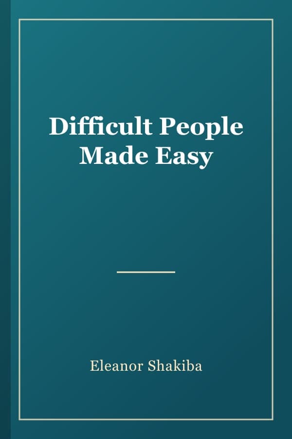 Difficult People Made Easy