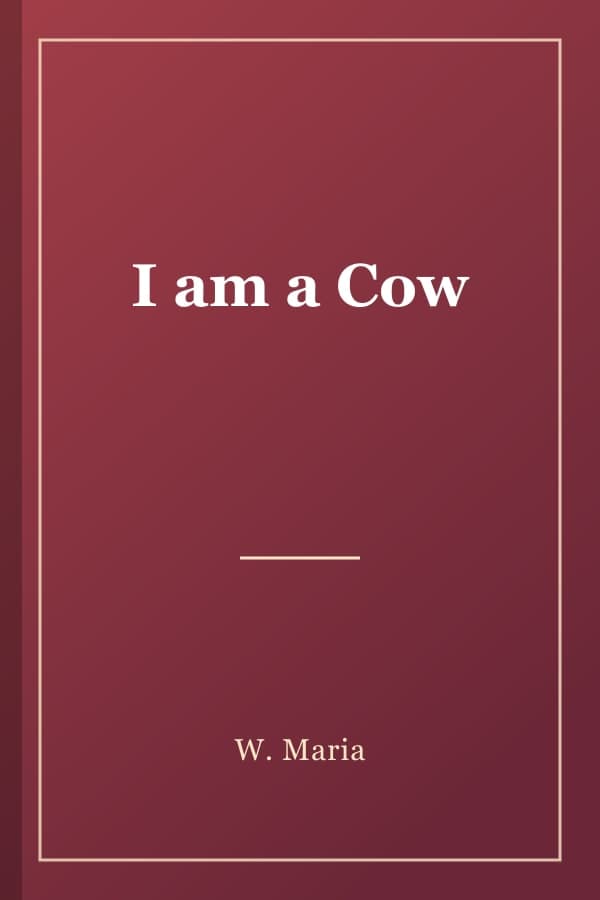 I am a Cow