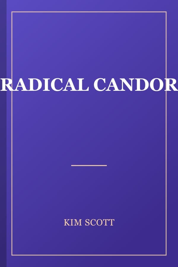 RADICAL CANDOR