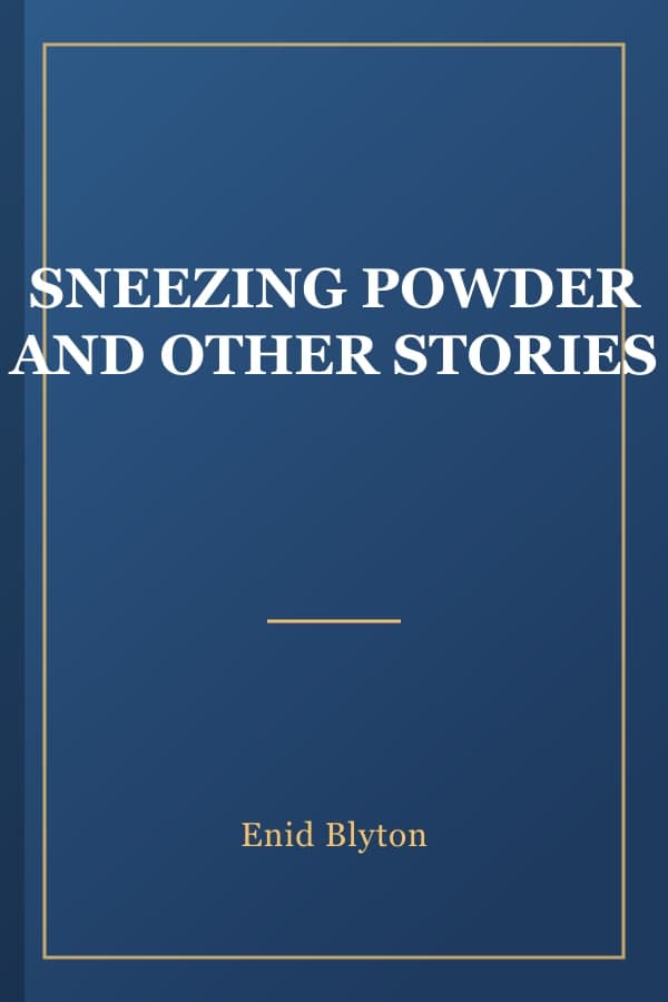 SNEEZING POWDER AND OTHER STORIES