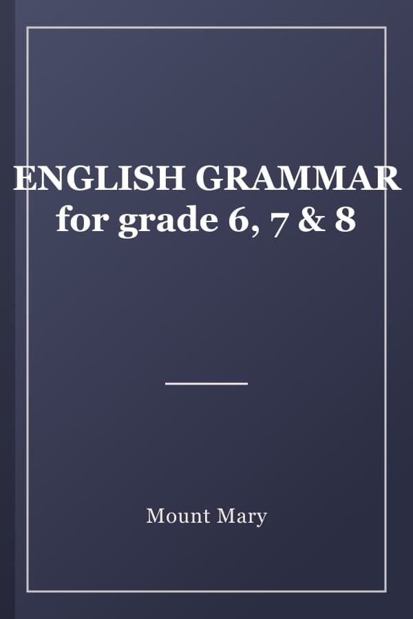 ENGLISH GRAMMAR for grade 6, 7 & 8