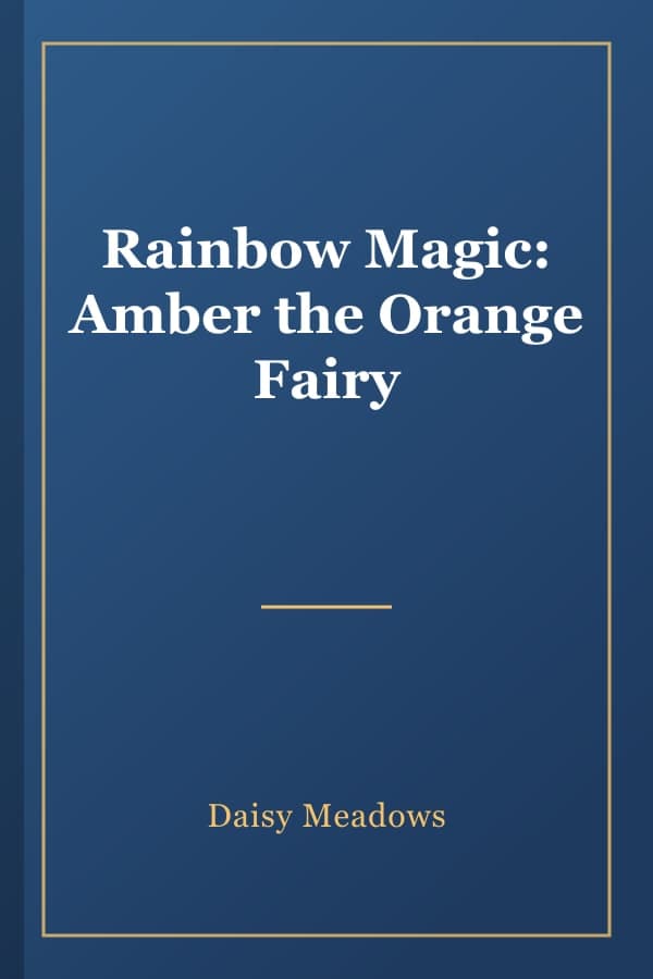 Rainbow Magic: Amber the Orange Fairy