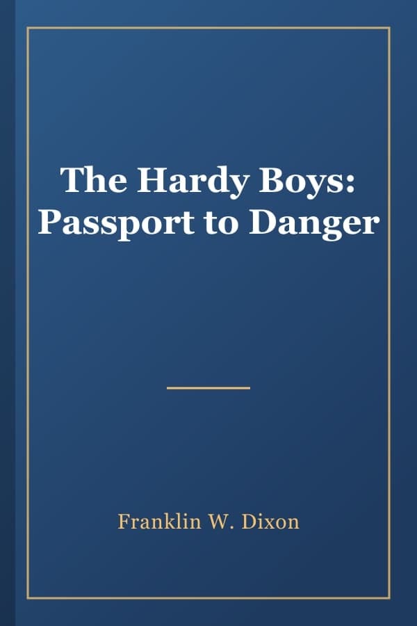 The Hardy Boys: Passport to Danger