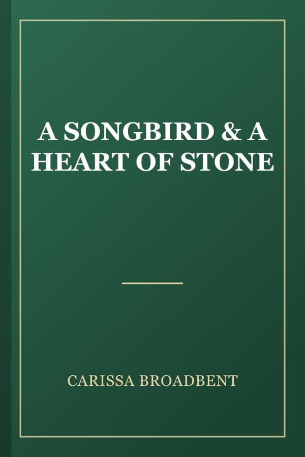 A SONGBIRD & A HEART OF STONE