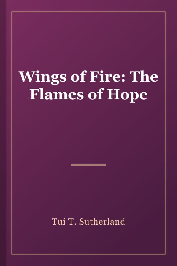 Wings of Fire: The Flames of Hope