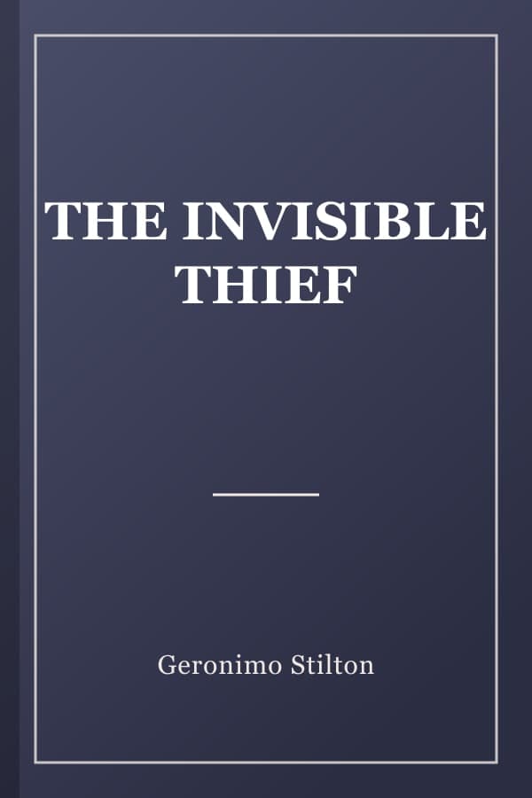 THE INVISIBLE THIEF