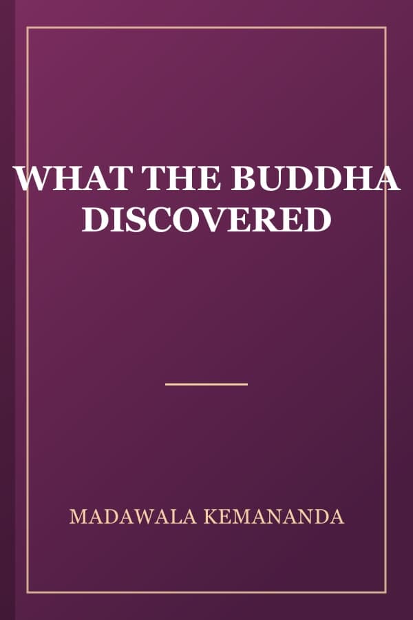 WHAT THE BUDDHA DISCOVERED