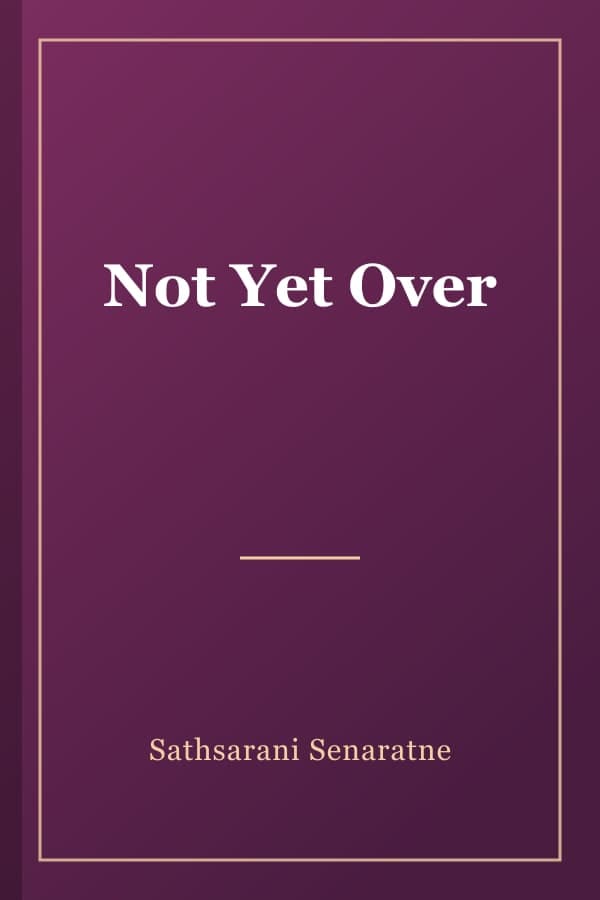 Not Yet Over