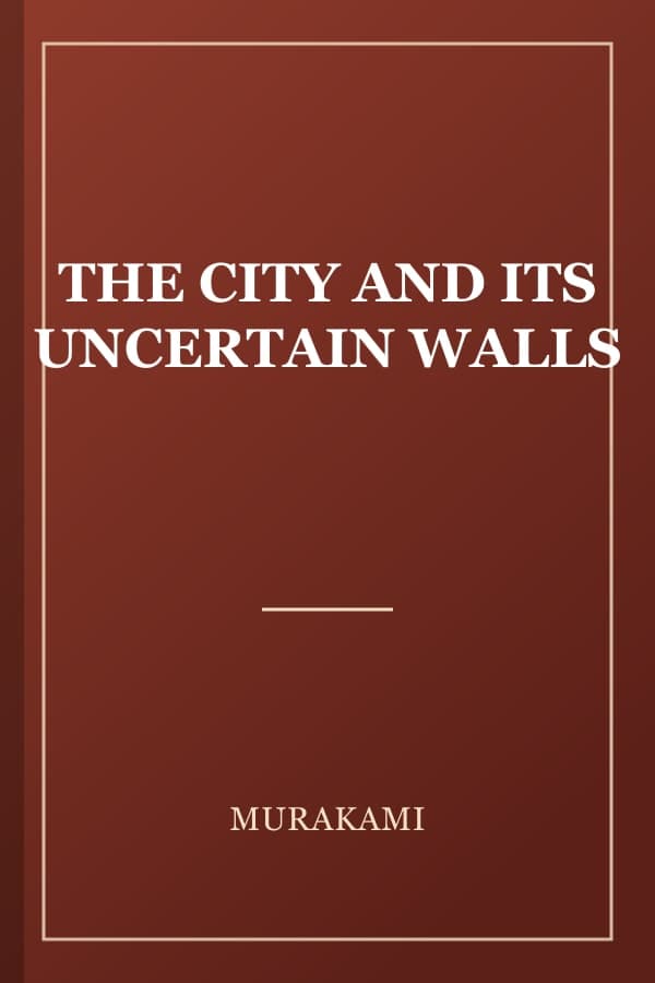 THE CITY AND ITS UNCERTAIN WALLS