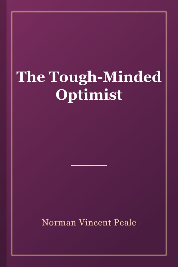 The Tough-Minded Optimist