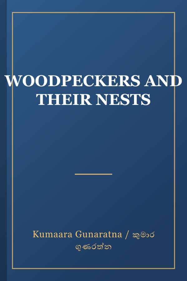 WOODPECKERS AND THEIR NESTS
