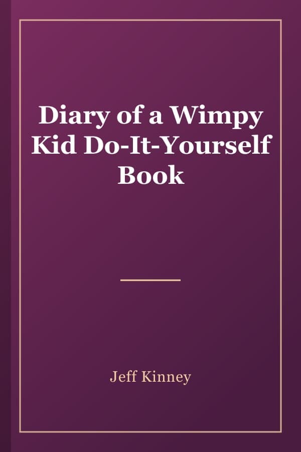 Diary of a Wimpy Kid Do-It-Yourself Book