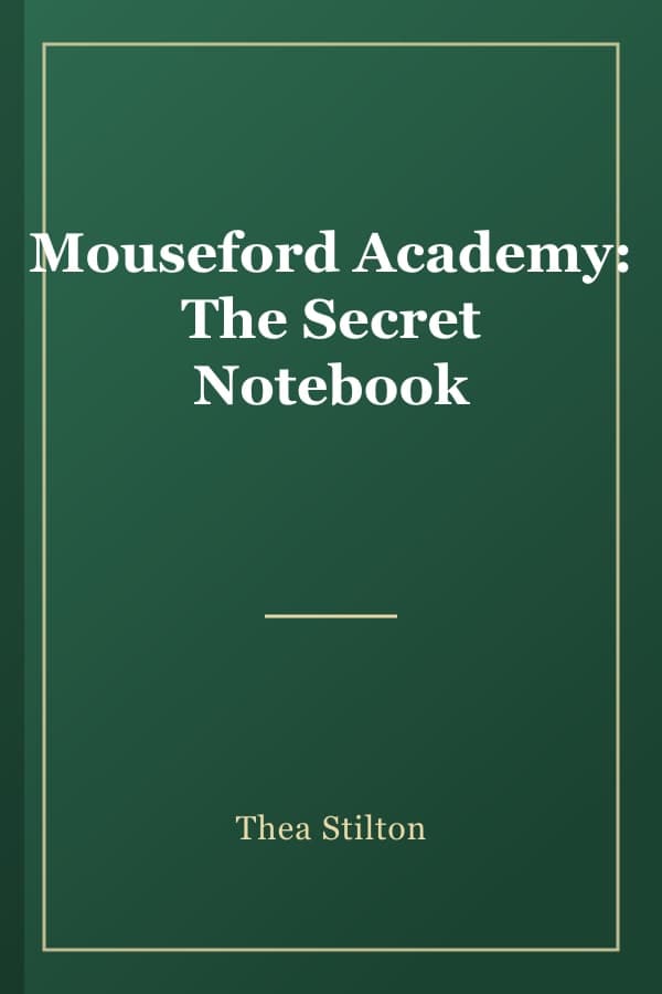 Mouseford Academy: The Secret Notebook