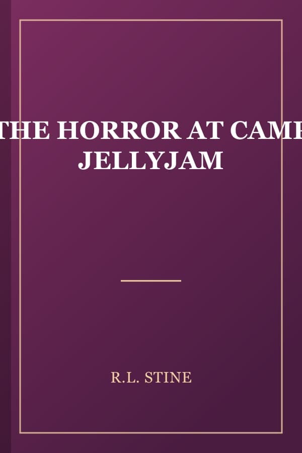 THE HORROR AT CAMP JELLYJAM
