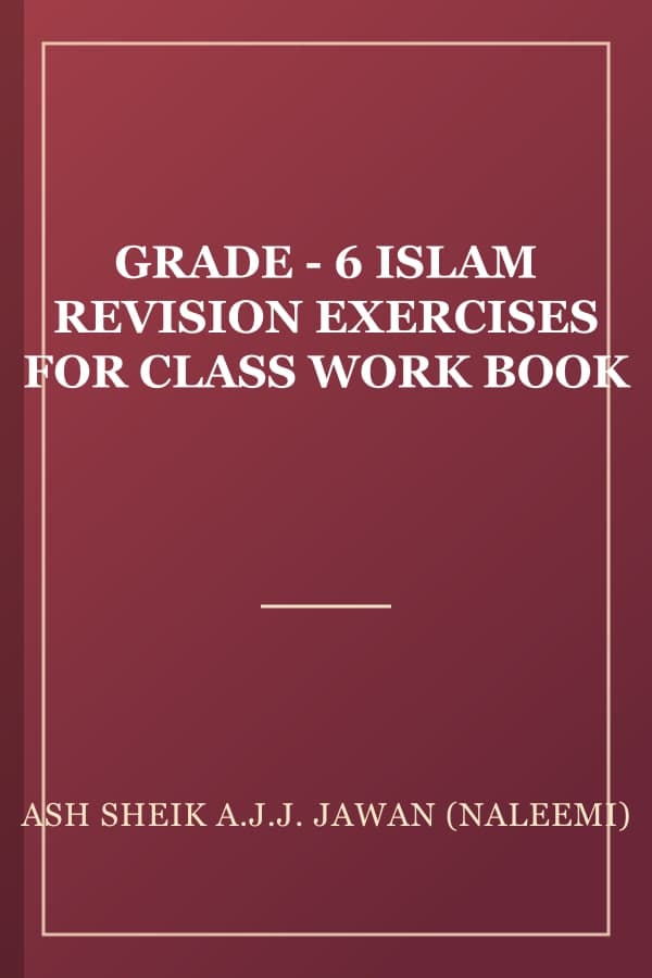 GRADE - 6 ISLAM REVISION EXERCISES FOR CLASS WORK BOOK