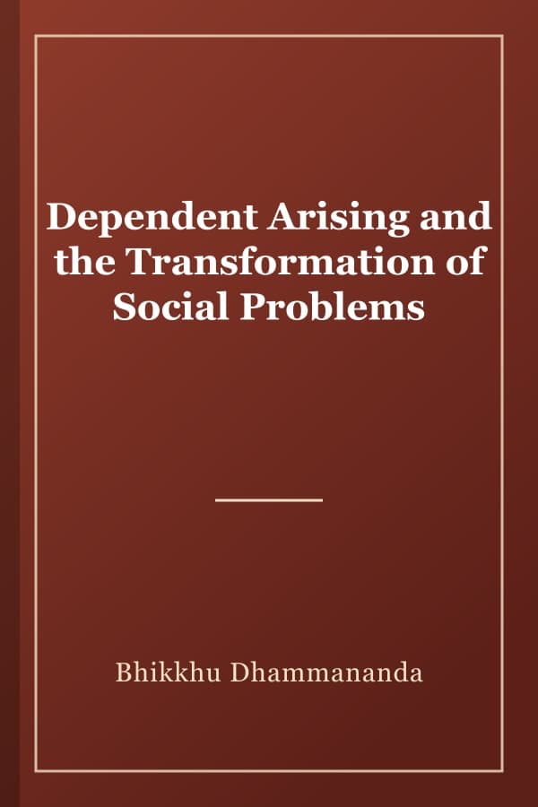 Dependent Arising and the Transformation of Social Problems
