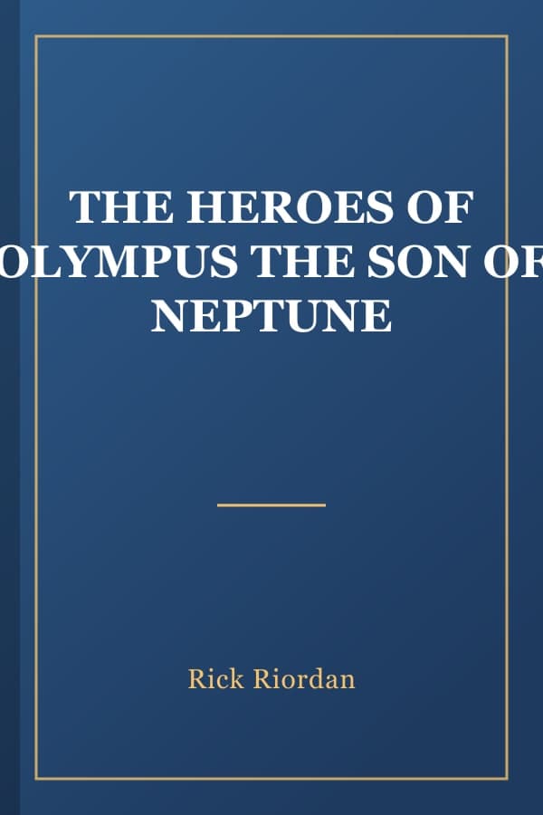 THE HEROES OF OLYMPUS THE SON OF NEPTUNE