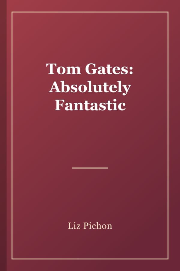 Tom Gates: Absolutely Fantastic