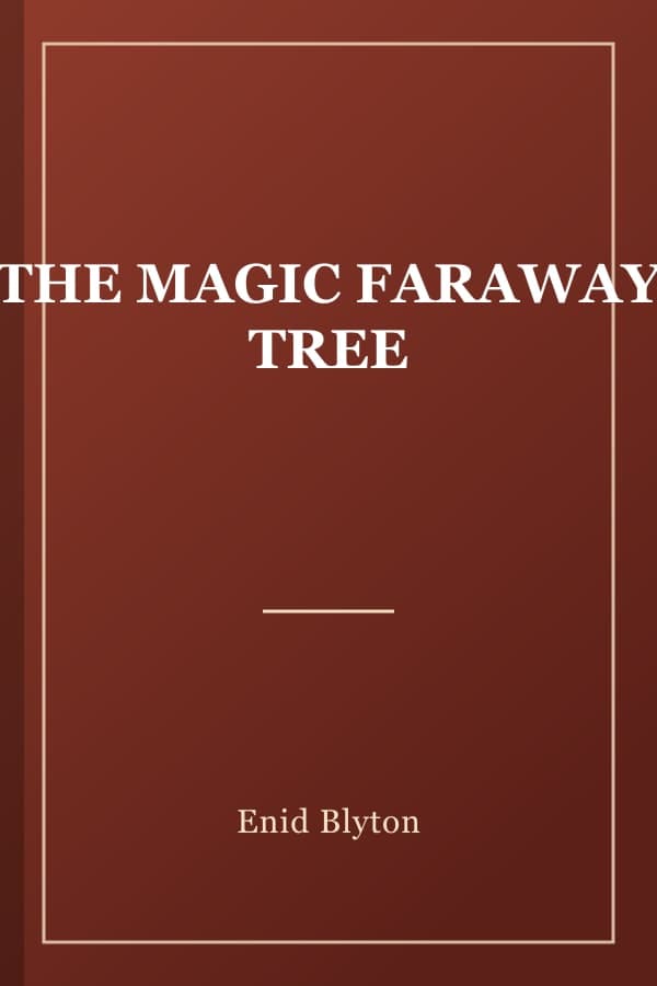 THE MAGIC FARAWAY TREE