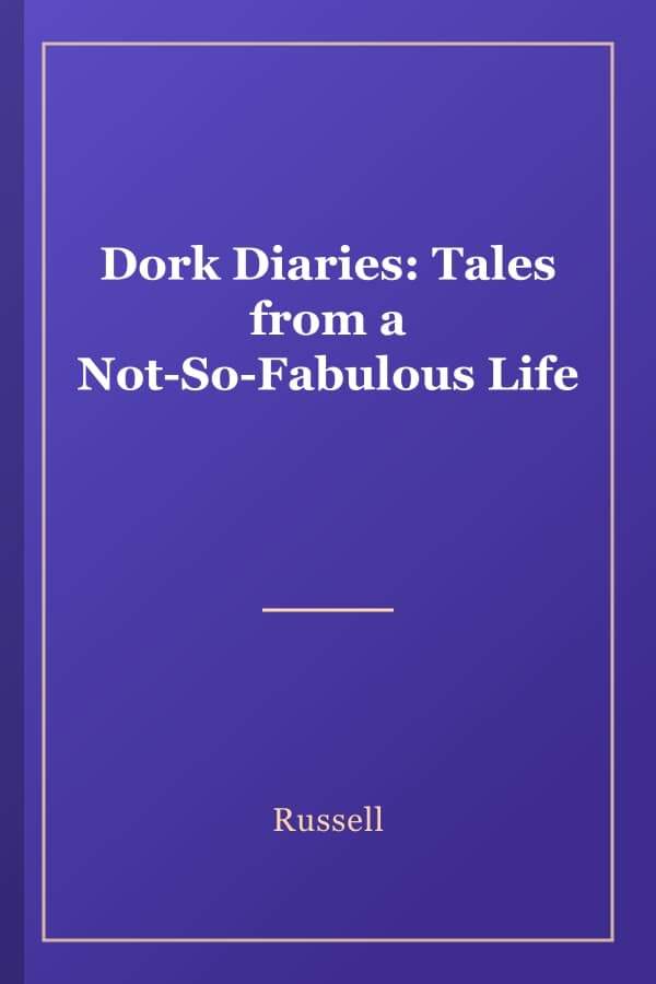Dork Diaries: Tales from a Not-So-Fabulous Life