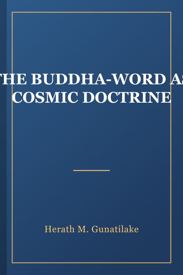 THE BUDDHA-WORD AS COSMIC DOCTRINE