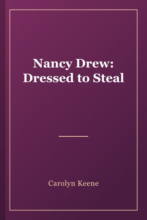 Nancy Drew: Dressed to Steal