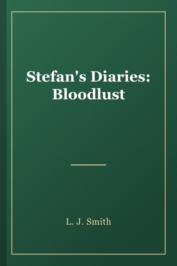 Stefan's Diaries: Bloodlust
