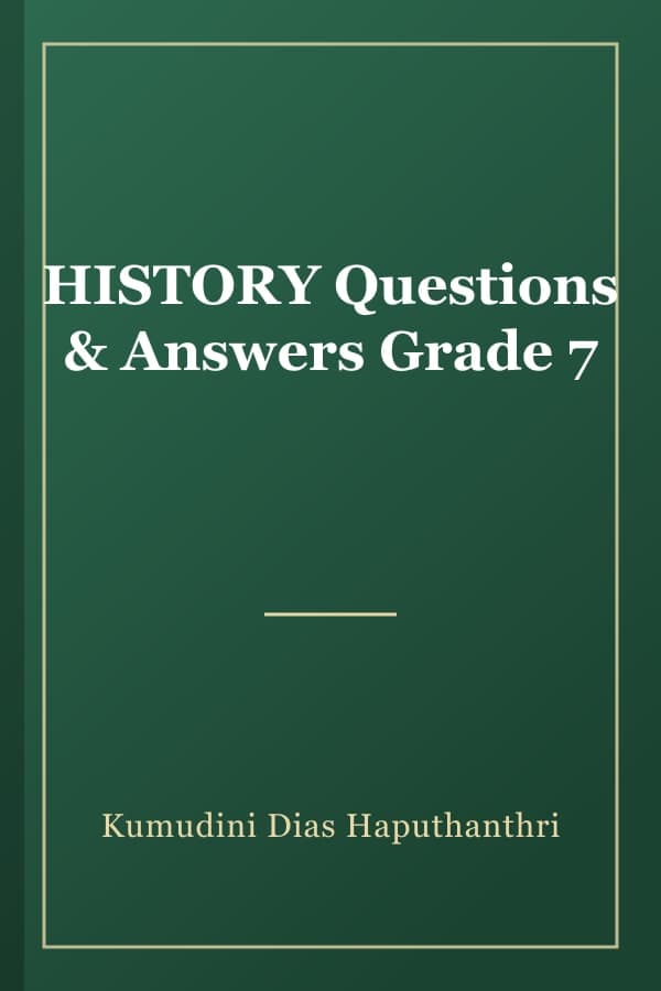 HISTORY Questions & Answers Grade 7