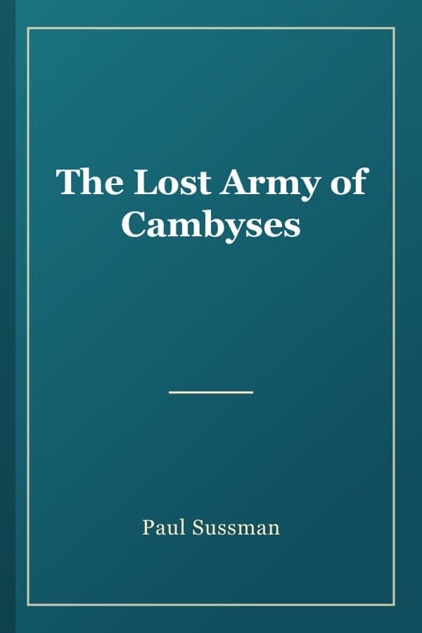 The Lost Army of Cambyses