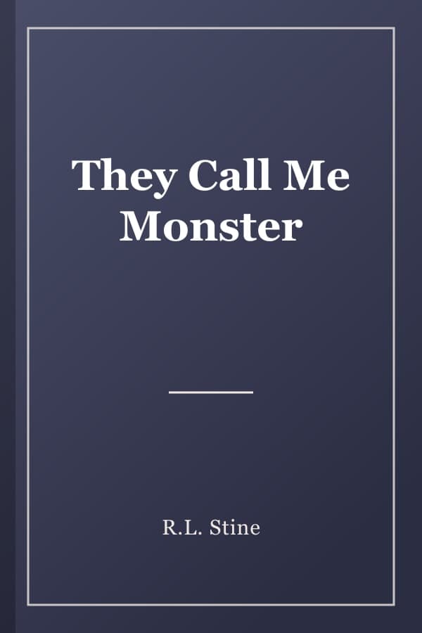 They Call Me Monster