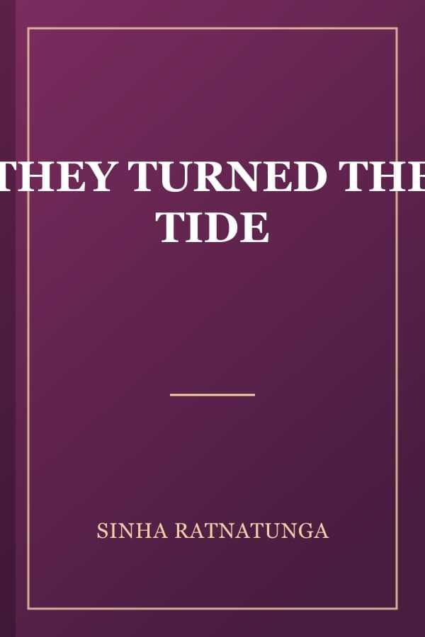 THEY TURNED THE TIDE