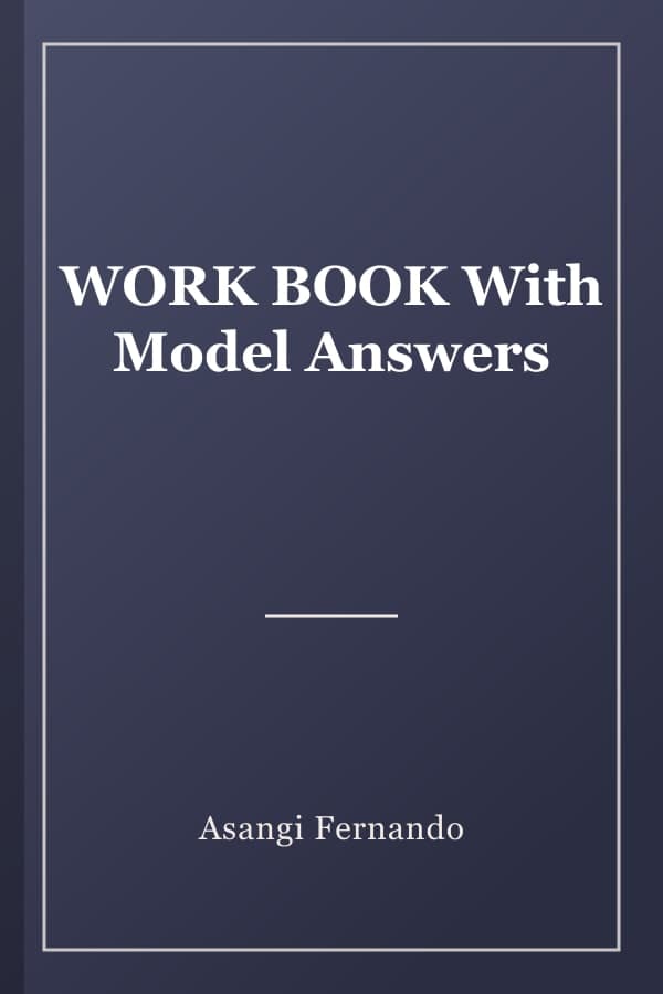 WORK BOOK With Model Answers