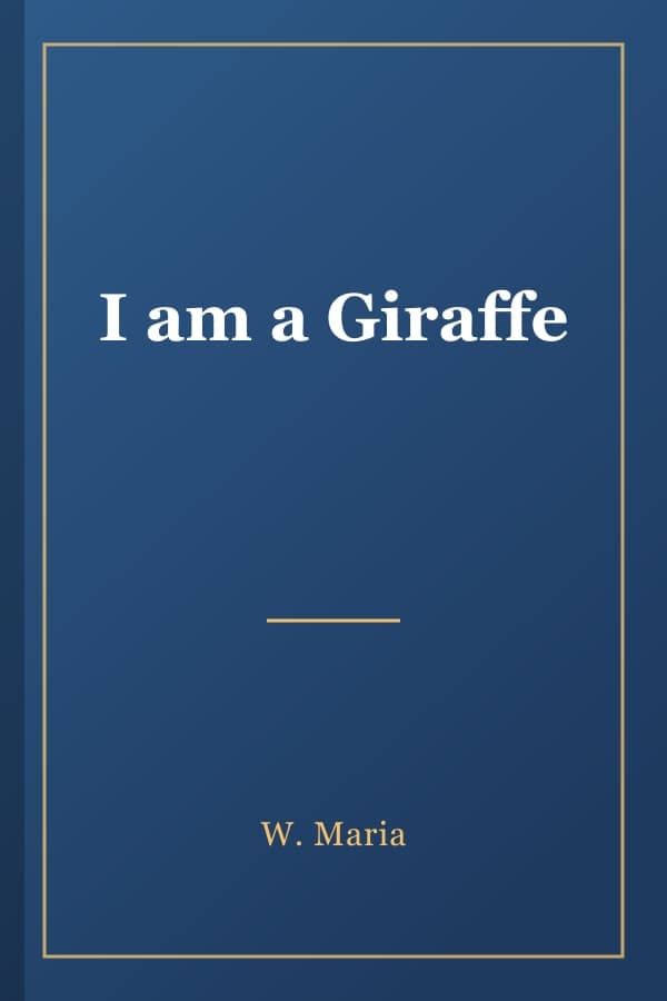 I am a Giraffe