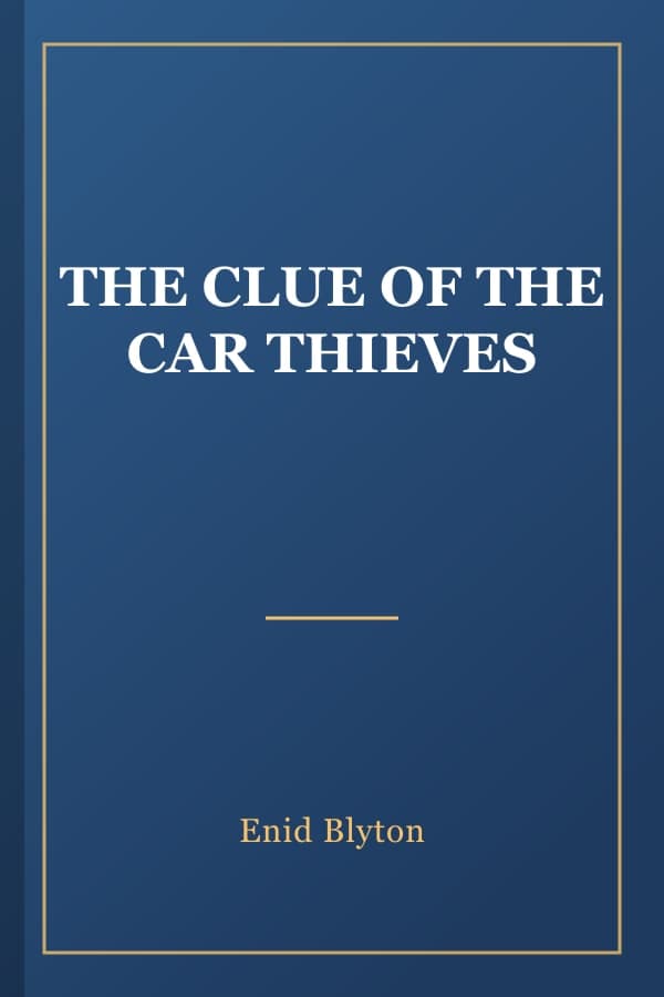 THE CLUE OF THE CAR THIEVES