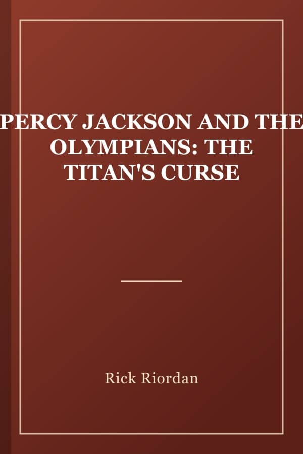 PERCY JACKSON AND THE OLYMPIANS: THE TITAN'S CURSE
