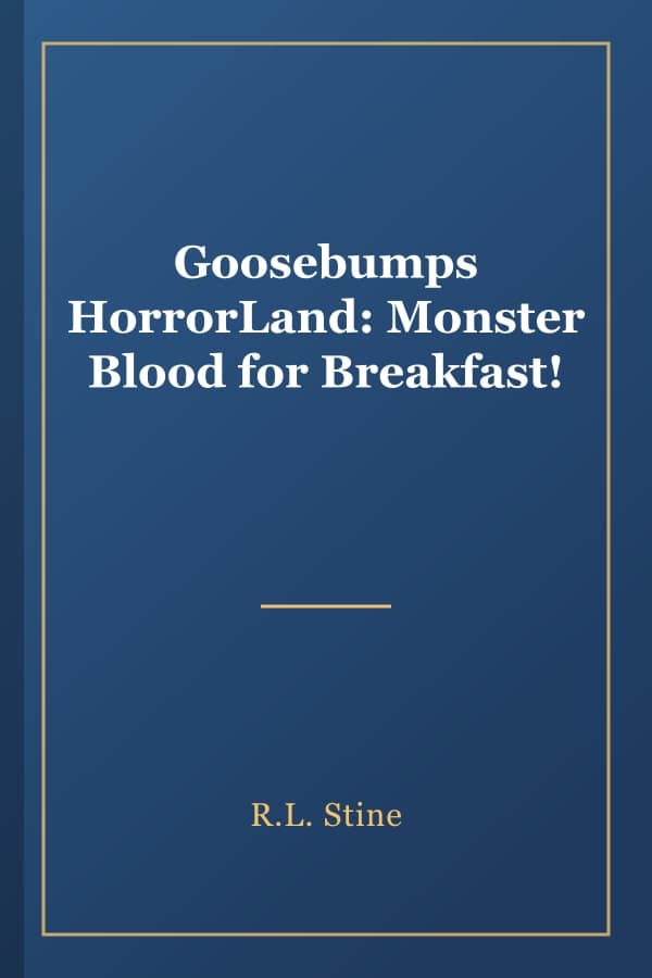 Goosebumps HorrorLand: Monster Blood for Breakfast!